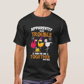 一緒にいるとトラブルフラミンゴらしい Tシャツ