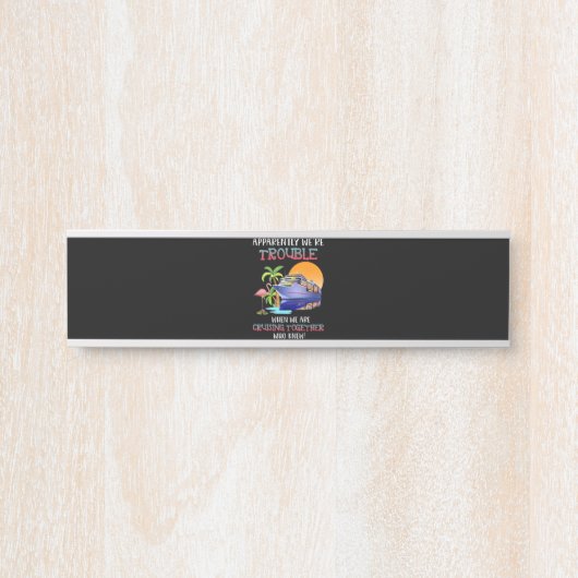 一緒にクルージングしてるときにトラブルメーカーのペアのフラインゴ サインプレート (正面)