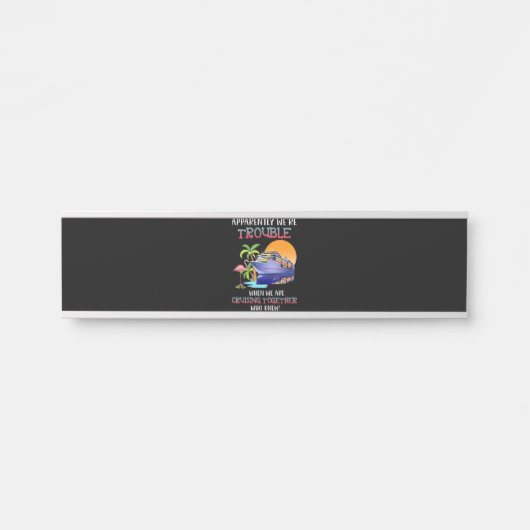 一緒にクルージングしてるときにトラブルメーカーのペアのフラインゴ サインプレート (正面)