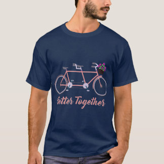 一緒にタンデム自転車の方が良い Tシャツ