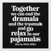 一緒にドラマラとトラウマラを終わらせることができる ウィンドウサイン (シート)