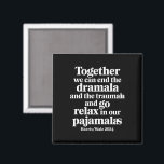 一緒にドラマラとトラウマラを終わらせることができる マグネット<br><div class="desc">一緒にドラマラとトラウマラを終わらせることができる</div>