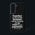 一緒にドラマラとトラウマラを終わらせることができる SAMSUNG GALAXY S22ケース<br><div class="desc">一緒にドラマラとトラウマラを終わらせることができる</div>