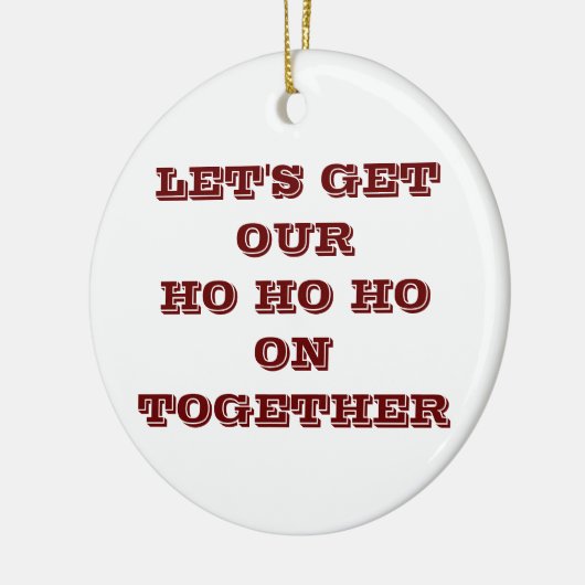 「一緒にホホホホホホホホホホホを取ろう」クリスマスホーン セラミックオーナメント (左)