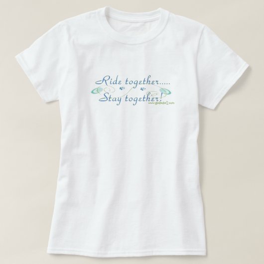 一緒に乗りますか、または一緒にとどまって下さい Tシャツ (デザイン正面)