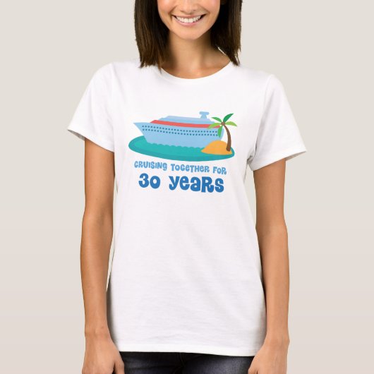 一緒に巡航ギフト30年の間記念日の Tシャツ (正面)