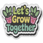 一緒に成長しよう – Plant 前向き Sticker シール (正面)