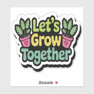 一緒に成長しよう – Plant 前向き Sticker シール