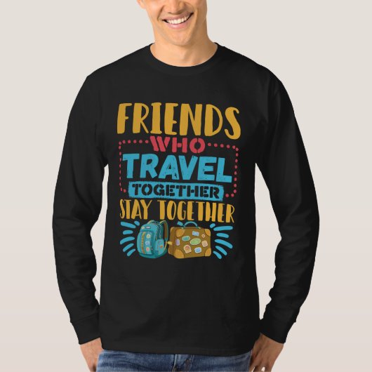 一緒に旅行する友人は一緒に滞在 Tシャツ (正面)