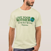 一緒に生きて成長するあなたの母なる地球を愛する Tシャツ (正面)