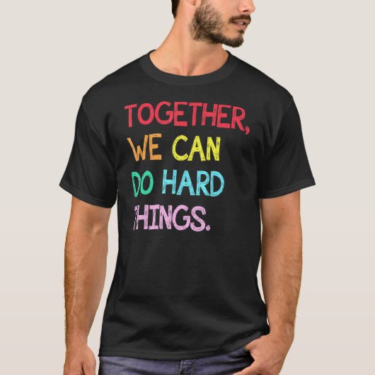 一緒に私たちは懸命事物新学期ティー Tシャツ (正面)