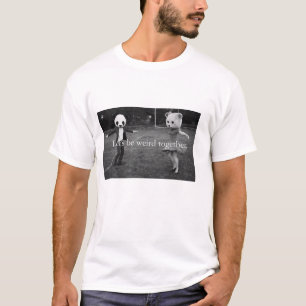 一緒に風変わりがあろう Tシャツ