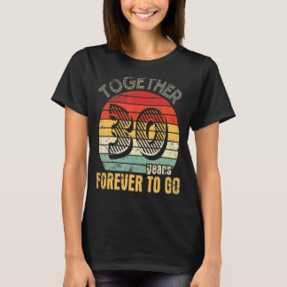 一緒に30年永遠に夫Wiに行結婚したく Tシャツ