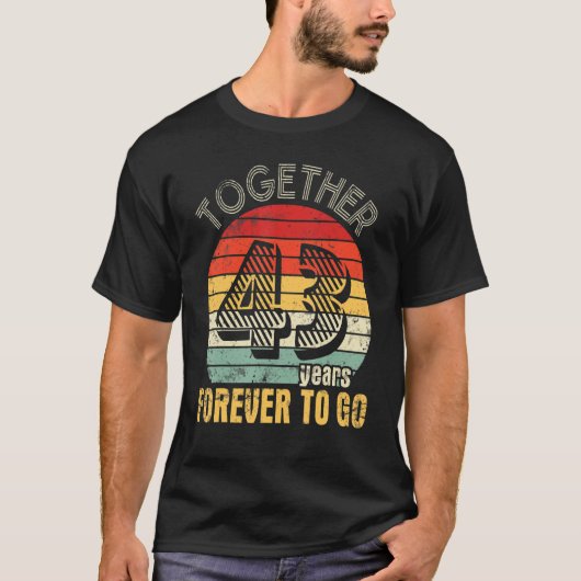 一緒に43年ずっと夫Wiに行結婚したく Tシャツ (正面)