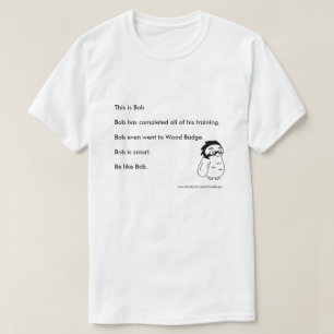 一群の論理の"ボブのよう"のワイシャツであって下さい Tシャツ