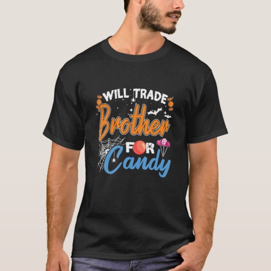 一致する子 | Will Trade Brother For Candy Siste Tシャツ (正面)