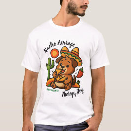 一般的なナチョではないセラピードッグ Tシャツ