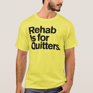 一般的なComedy™/リハビリテーションは憶病者のためです Tシャツ
