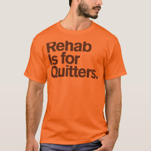一般的なComedy™/リハビリテーションは憶病者のためです Tシャツ