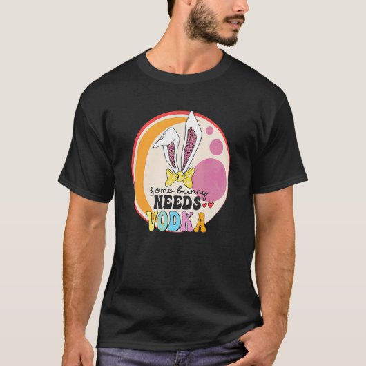 一部のバニーがウォッカ復活祭の飲み眼鏡を必要とする Tシャツ (正面)