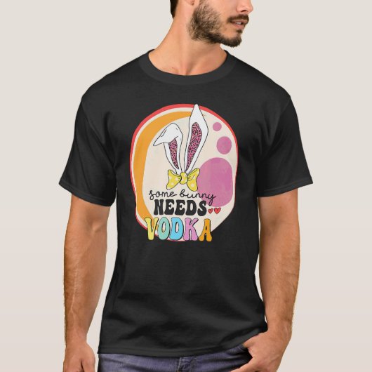 一部のバニーがウォッカ復活祭の飲み眼鏡を必要とする Tシャツ (正面)