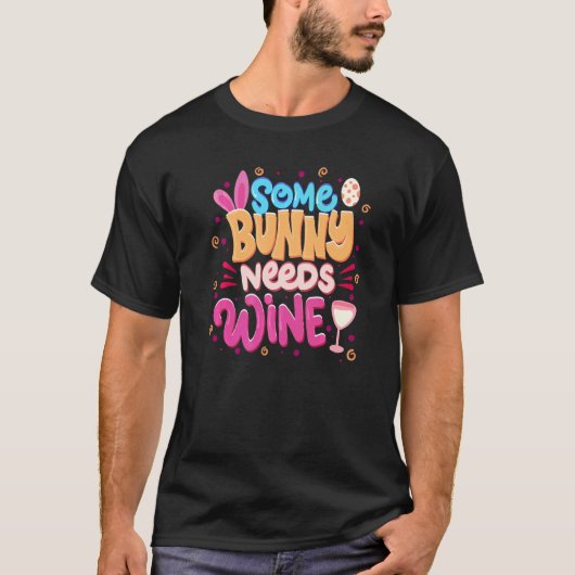 一部のバニーがワインの女性の春イースターを必要とする Tシャツ (正面)