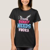 一部のバニーはVodkaイースター飲み会Oを必要とする Tシャツ (正面)