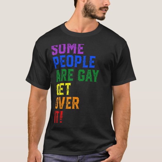 一部の人々はゲイIt LGBTプライド虹を乗り越える Tシャツ (正面)