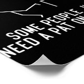 一部の人々は、単に背中のおもしろいギフトをパットする必要がある ポスター (角)