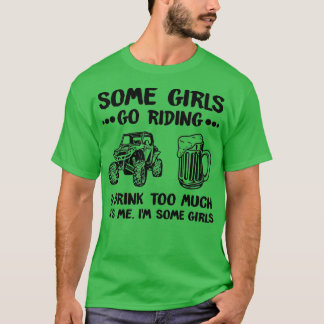 一部の女の子は乗って飲み過ぎるUTV SxS 4 Tシャツ