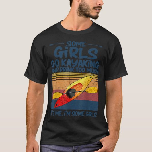 一部の女の子カヤックに行くと飲み過ぎるレトロか Tシャツ (正面)