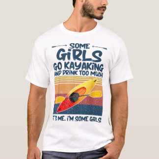 一部の女の子カヤックに行くと飲み過ぎるレトロか Tシャツ
