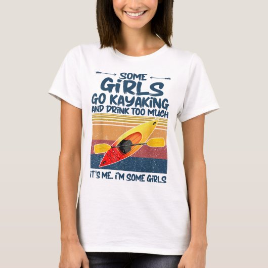 一部の女の子カヤックに行くと飲み過ぎるレトロか Tシャツ (正面)