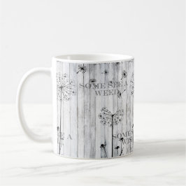 一部の雑草を参照して、一部の願いを参照して、コーヒーマグ コーヒーマグカップ