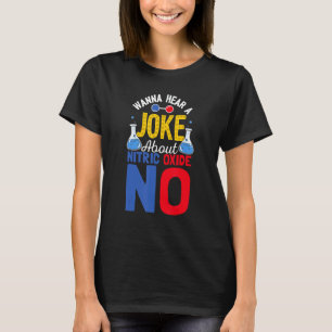 一酸化窒素非科学のジョークを聞きたい Tシャツ