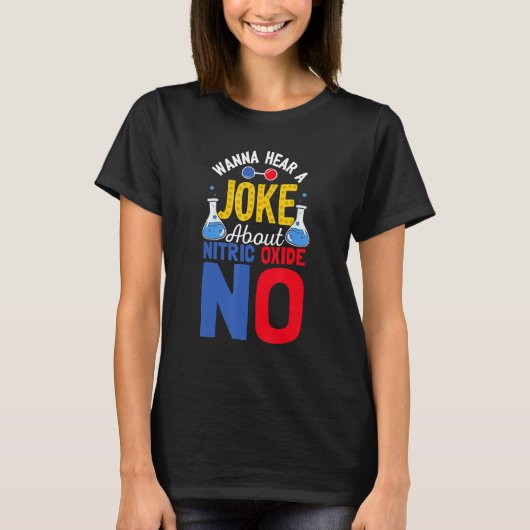 一酸化窒素非科学のジョークを聞きたい Tシャツ (正面)