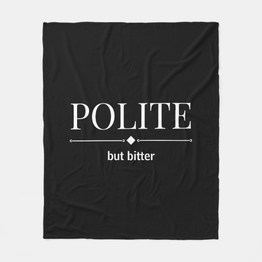丁寧だが辛辣な皮肉 フリースブランケット (正面)