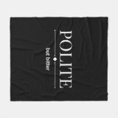 丁寧だが辛辣な皮肉 フリースブランケット (正面(横))