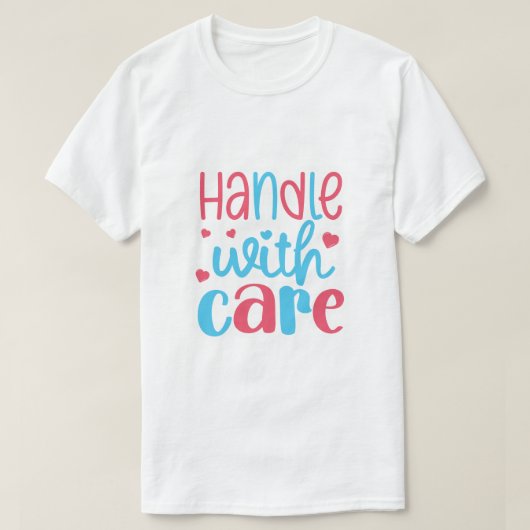 丁寧に扱ってください Tシャツ (デザイン正面)