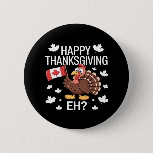 七面鳥とカナダ国旗ハッピー感謝祭の日Eh 缶バッジ (正面)