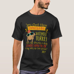 七面鳥のジョーイがいなければ感謝祭はできない Tシャツ