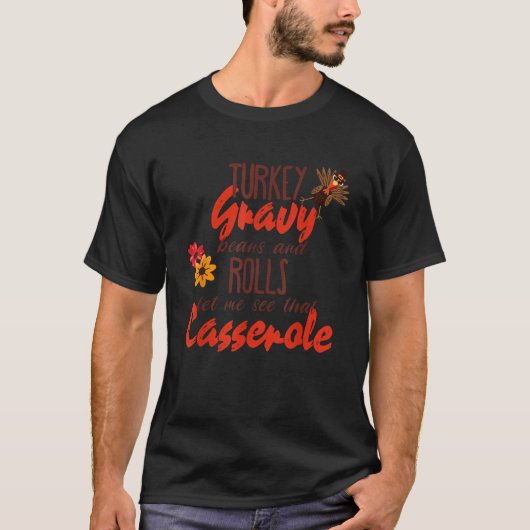 七面鳥の肉汁転が豆とそのケースを見せて Tシャツ (正面)