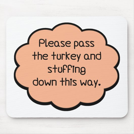 七面鳥を渡して詰め物をして下さい マウスパッド (正面)