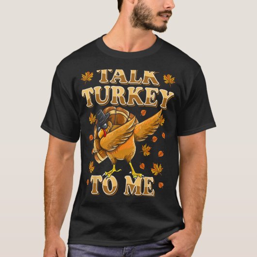 七面鳥を私に話すTシャツよりもおもしろいの Tシャツ (正面)