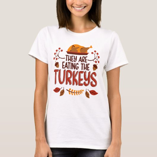 七面鳥を食べています Tシャツ (正面)