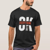 万事順調だ Tシャツ (正面)