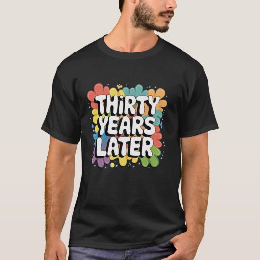 三十年後おもしろい30歳30歳 Tシャツ (正面)