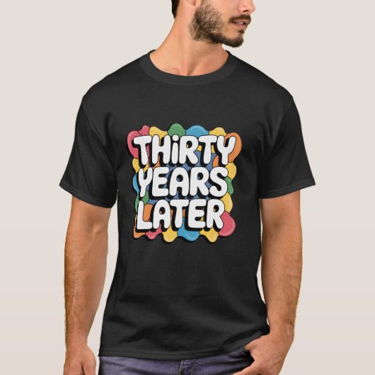 三十年後おもしろい30歳30歳 Tシャツ (正面)