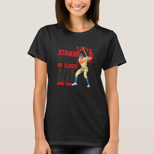 三振するたび次のホームランに近づく Tシャツ (正面)