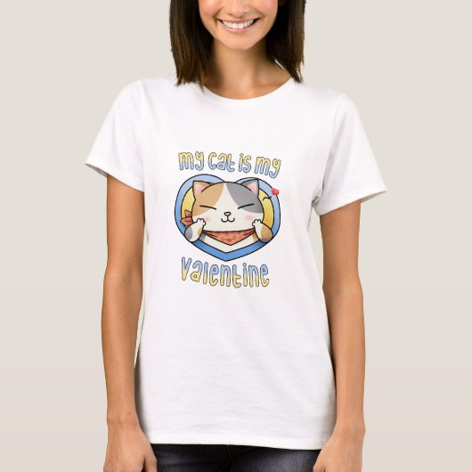 三毛猫は私のバレンタイン Tシャツ (正面)